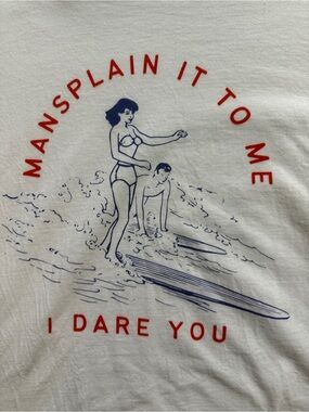 White Crewneck T-Shirt - 'Mansplain It To Me- I Dare You’ Womens XL Like New